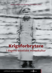 Omslag - Krigsforbrytere i dagens estetiske minnekultur