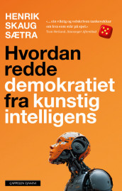 Omslag - Hvordan redde demokratiet fra kunstig intelligens