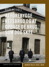 Omslag - At forebygge Retsbrud og at opdage de Brud, som dog skee