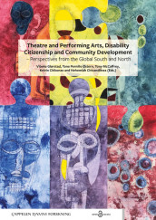 Omslag - Theatre and Performing Arts, Disability Citizenship and Community Development - Perspectives from the Global South and North