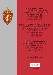 Omslag - Skipsarbeidsloven, sjømannspensjonstrygdloven og skipssikkerhetsloven
