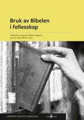 Bruk av Bibelen i fellesskap av Aleksander Krogevoll, Mathias Nygaard og Knut-Willy Sæther (Open Access)