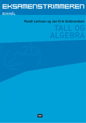 Eksamenstrimmeren, Tall og algebra, bokmål av Jan Erik Gulbrandsen og Randi Løchsen (Heftet)