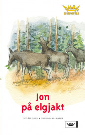 Damms leseunivers 1: Jon på elgjakt av Åsa Storck (Heftet)