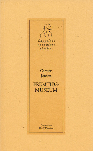 Fremtidsmuseum av Carsten Jensen (Heftet)