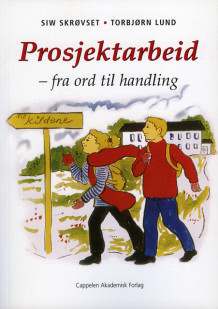 Prosjektarbeid av Torbjørn Lund og Siw Skrøvset (Heftet)