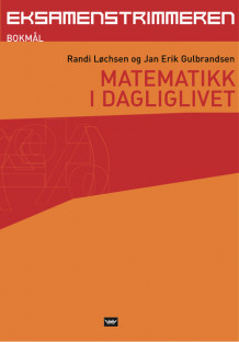Eksamenstrimmeren, Matematikk i dagliglivet, bokmål av Jan Erik Gulbrandsen og Randi Løchsen (Heftet)