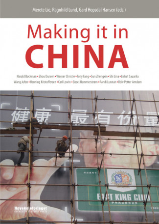 Making it in China av Gard Hopsdal Hansen, Merete Lie og Ragnhild Lund (Heftet)