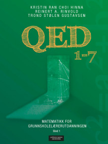 QED Matematikk for grunnskolelærerutdanningen 1-7, Bind 1 av Kristin Ran Choi Hinna (Heftet)