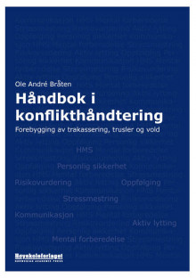 Håndbok i konflikthåndtering av Ole André Bråten (Heftet)