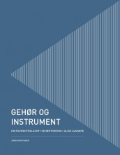 Gehør og instrument av Jorun Christensen (Heftet)